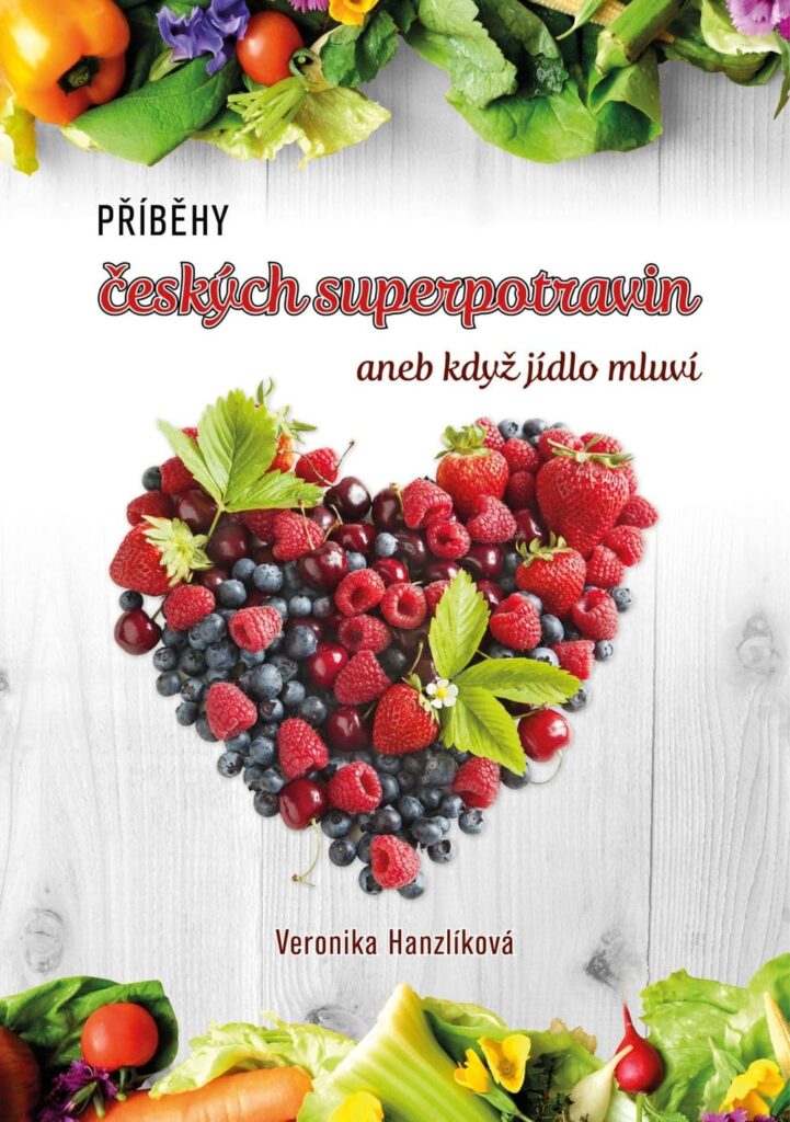 Kniha Příběhy českých superpotravin - Veronika Hanzlíková