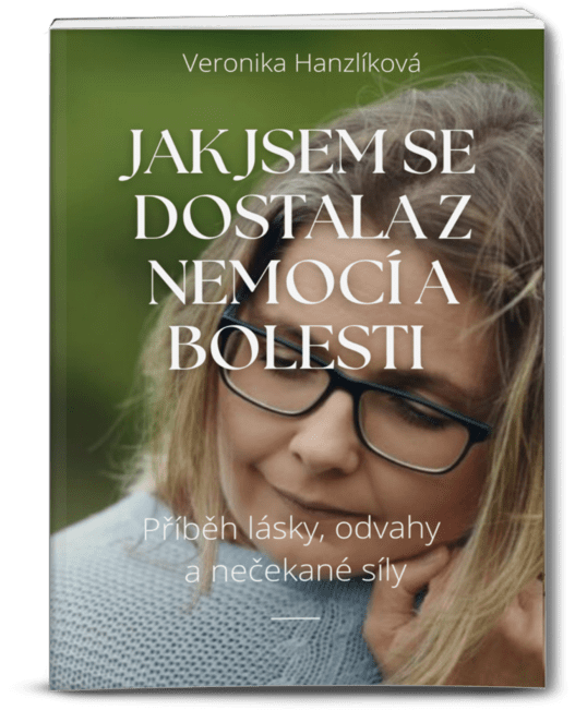E-book Jak jsem se dostala z nemocí a bolesti, Veronika Hanzlíková